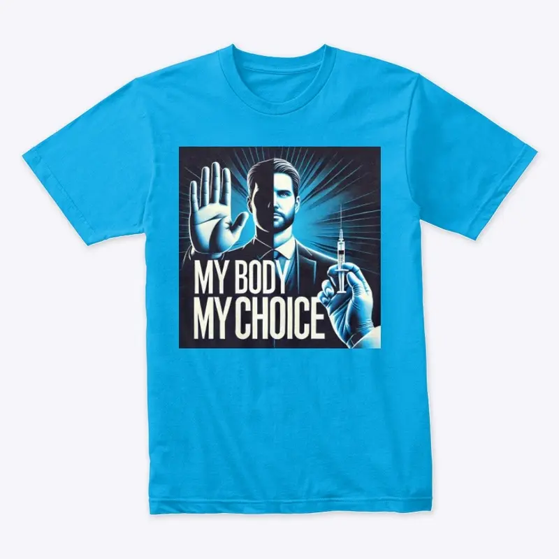 My Body My Choice For Men