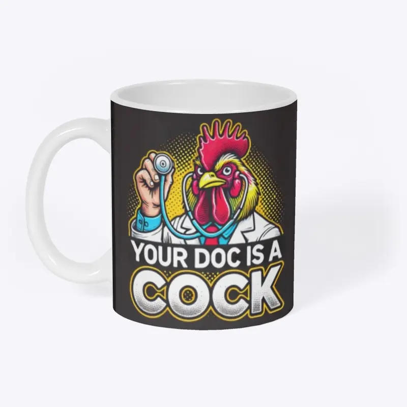 Your Doc is a Cock 2